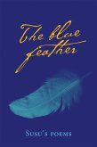 The Blue Feather (eBook, ePUB) The Blue Feather (eBook, ePUB)