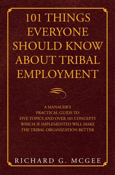 101 Things Everyone Should Know About Tribal Employment (eBook, ePUB) 101 Things Everyone Should Know About Tribal Employment (eBook, ePUB)
