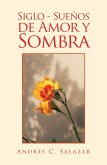 Siglo - Sueños De Amor Y Sombra (eBook, ePUB)