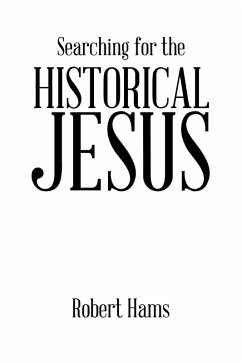 Searching for the Historical Jesus (eBook, ePUB) - Hams, Robert