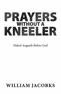Prayers Without a Kneeler (eBook, ePUB) - Jacobks, William