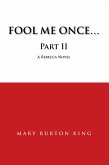 Fool Me Once...Part Ii (eBook, ePUB)