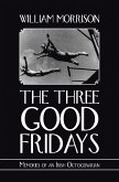 The Three Good Fridays (eBook, ePUB)