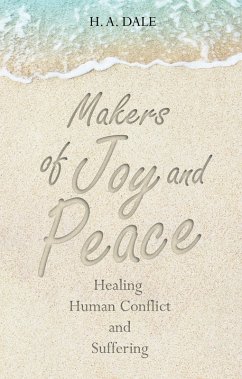 Makers of Joy and Peace (eBook, ePUB) - Dale, H. A.