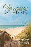 Forgive Us This Sin (eBook, ePUB)