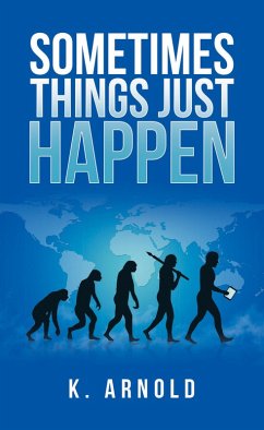 Sometimes Things Just Happen (eBook, ePUB) Sometimes Things Just Happen (eBook, ePUB)