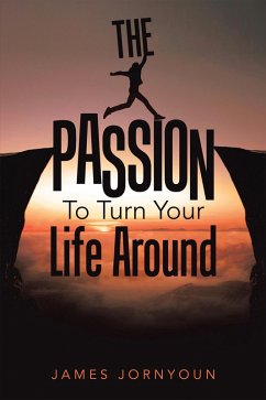 The Passion to Turn Your Life Around (eBook, ePUB) - Jornyoun, James