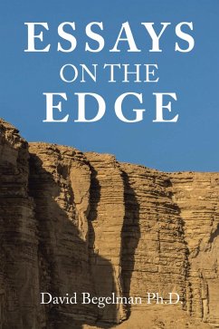 Essays on the Edge (eBook, ePUB) - Begelman Ph. D., David