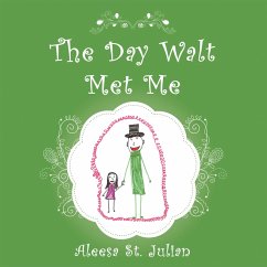 The Day Walt Met Me (eBook, ePUB) - St. Julian, Aleesa