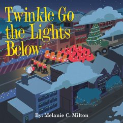 Twinkle Go the Lights Below (eBook, ePUB) - Milton, Melanie C.