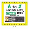 A to Z - Living Life, God's Way (eBook,... - Bild 1