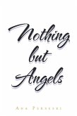 Nothing but Angels (eBook, ePUB)