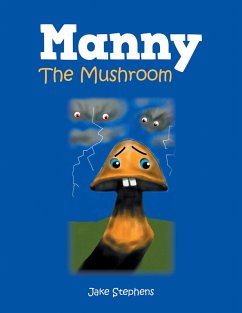 Manny the Mushroom (eBook, ePUB) - Stephens, Jake