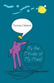 By the Stroke of My Hand (eBook, ePUB)