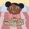 The Tooth Fairy Went Broke (eBook, ePUB) - Bild 1