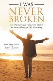 I Was Never Broken (eBook, ePUB)