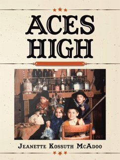 Aces High (eBook, ePUB) - McAdoo, Jeanette Kossuth
