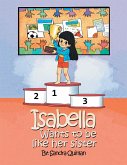 Isabella Wants to Be Like Her Sister (eBook, ePUB)