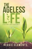 The Ageless Life (eBook, ePUB)