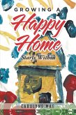 Growing a Happy Home (eBook, ePUB)