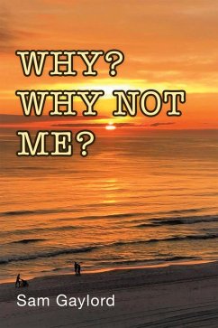 Why? Why Not Me? (eBook, ePUB) Why? Why Not Me? (eBook, ePUB)