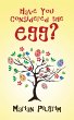 Have You Considered the Egg? (eBook,... - Bild 1