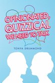 Opinionated, Quizzical We Need to Talk (eBook, ePUB)