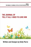 The Journal of Tell It All I Used to Love Him (eBook, ePUB)