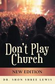 Don't Play Church (eBook, ePUB)