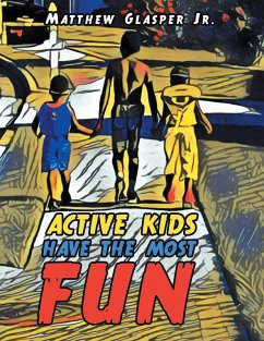 Cover Active Kids Have the Most Fun (eBook, ePUB)