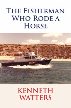 The Fisherman Who Rode a Horse (eBook, ePUB) - Watters, Kenneth