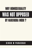 Why Homosexuality Was Not Opposed by Narendra Modi ? (eBook, ePUB) Why Homosexuality Was Not Opposed by Narendra Modi ? (eBook, ePUB)