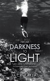 From Darkness to Light (eBook, ePUB) From Darkness to Light (eBook, ePUB)