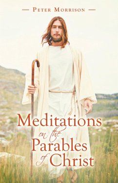 Meditations on the Parables of Christ (eBook, ePUB) - Morrison, Peter
