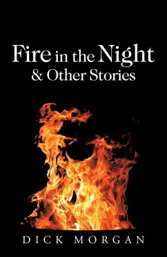 Fire in the Night & Other Stories (eBook, ePUB) Fire in the Night & Other Stories (eBook, ePUB)
