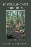 To Walk Amongst the Trees (eBook, ePUB)