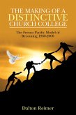 The Making of a Distinctive Church College (eBook, ePUB)