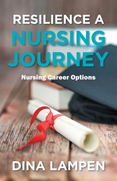 Resilience a Nursing Journey (eBook, ePUB) - Lampen, Dina
