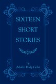 Sixteen Short Stories (eBook, ePUB)