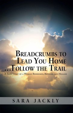 Cover Breadcrumbs to Lead You Home ... Follow the Trail (eBook, ePUB)