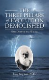 The Three Pillars of Evolution Demolished (eBook, ePUB)