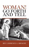 Woman! Go Forth and Tell (eBook, ePUB)
