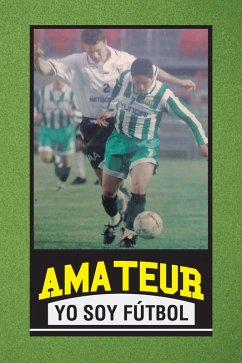 Cover Amateur Yo Soy Fútbol (eBook, ePUB)