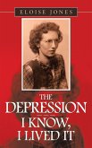 The Depression - - - I Know, I Lived It (eBook, ePUB)