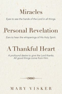 Miracles, Personal Revelations, a Thankful Heart (eBook, ePUB) - Visker, Mary