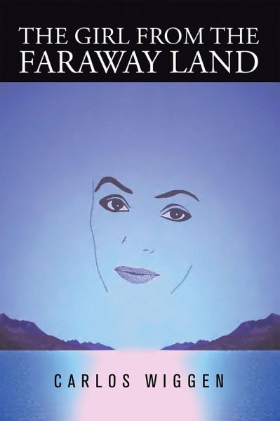 The Girl from the Faraway Land (eBook, ePUB) The Girl from the Faraway Land (eBook, ePUB)