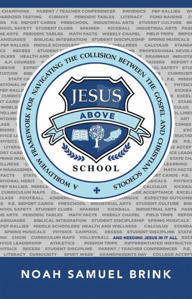 Jesus Above School (eBook, ePUB) Jesus Above School (eBook, ePUB)