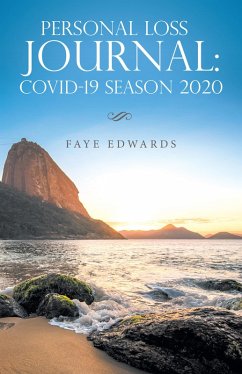 Personal Loss Journal: Covid-19 Season 2020 (eBook, ePUB) - Edwards, Faye