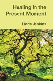Healing in the Present Moment (eBook, ePUB)