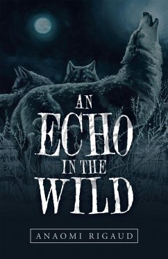 An Echo in the Wild (eBook, ePUB) An Echo in the Wild (eBook, ePUB)